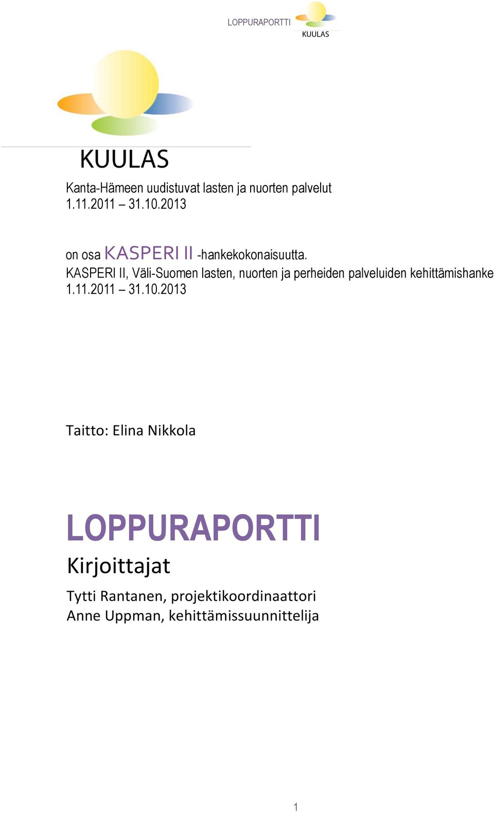 KASPERI II, Väli-Suomen lasten, nuorten ja perheiden palveluiden kehittämishanke 1.