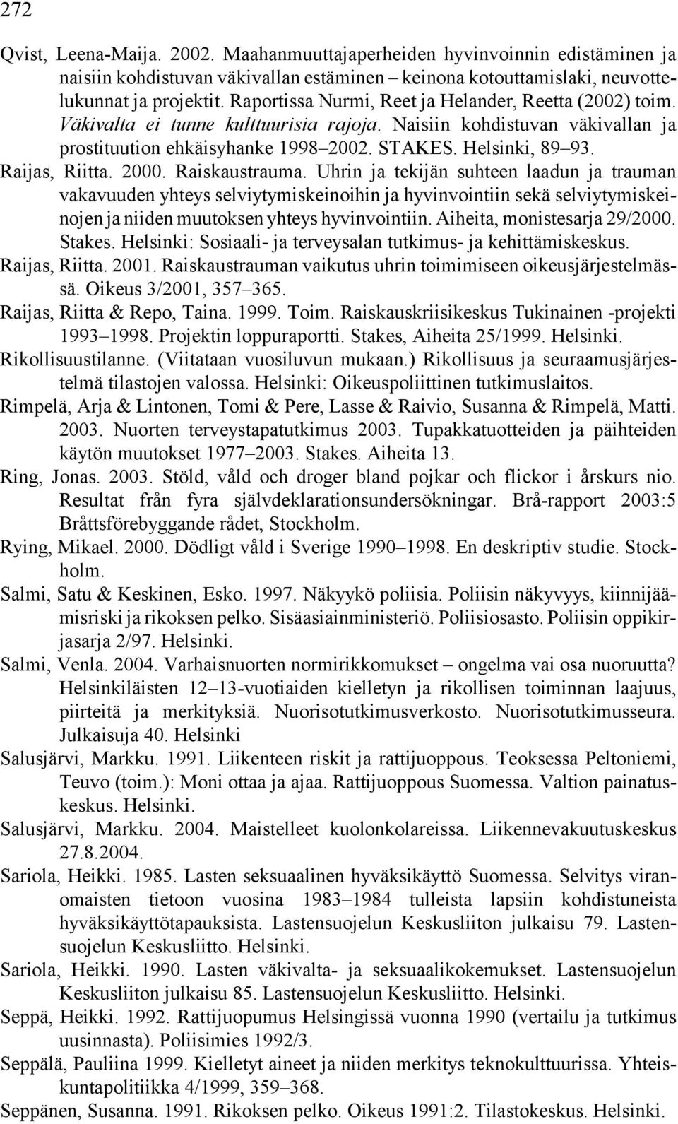 Raijas, Riitta. 2000. Raiskaustrauma.
