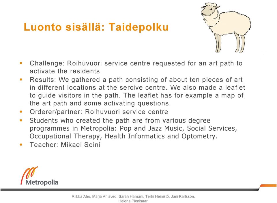 The leaflet has for example a map of the art path and some activating questions.