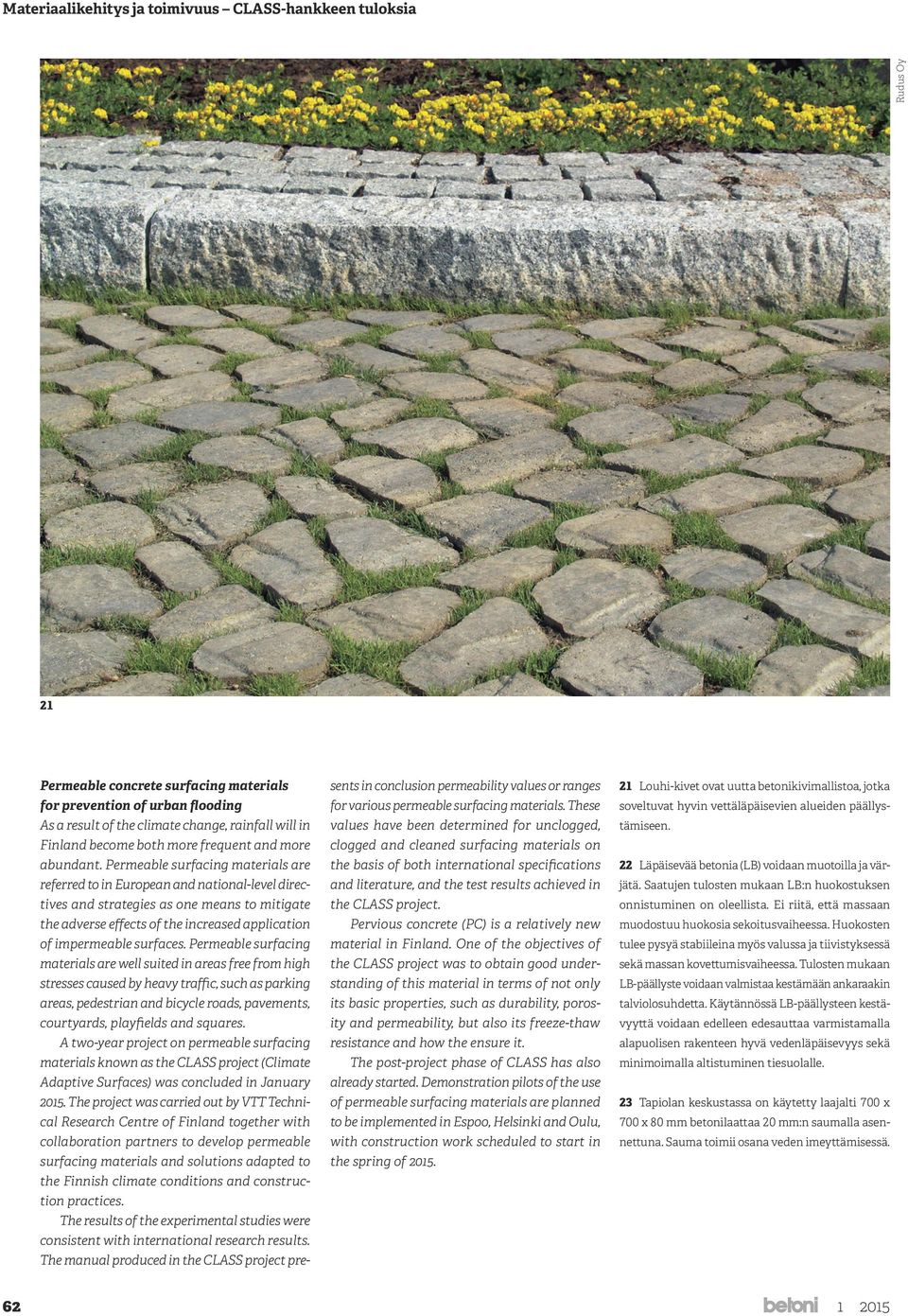 Permeable surfacing materials are referred to in European and national-level directives and strategies as one means to mitigate the adverse effects of the increased application of impermeable