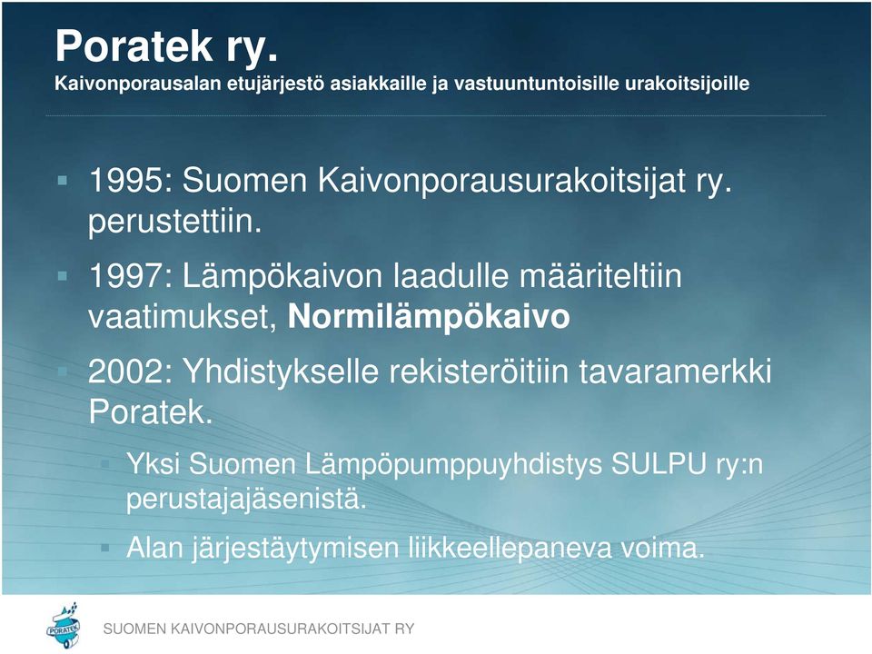 Kaivonporausurakoitsijat ry. perustettiin.