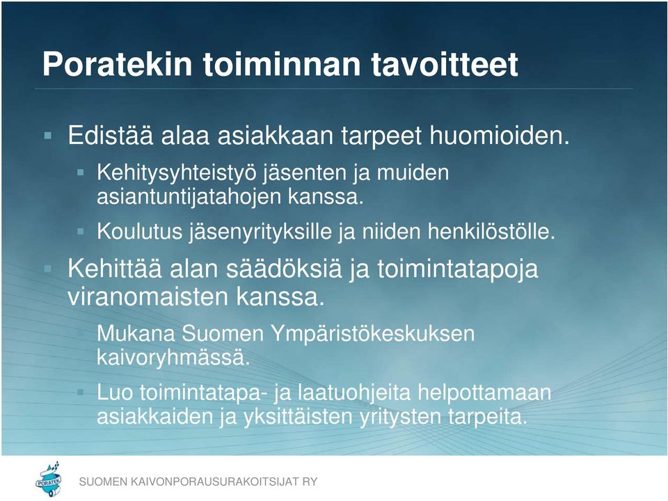 Koulutus jäsenyrityksille ja niiden henkilöstölle.