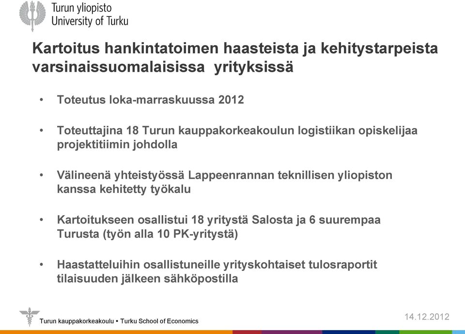 Lappeenrannan teknillisen yliopiston kanssa kehitetty työkalu Kartoitukseen osallistui 18 yritystä Salosta ja 6 suurempaa