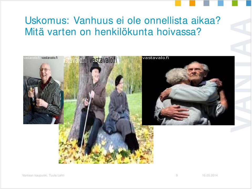 Mitä varten on henkilökunta