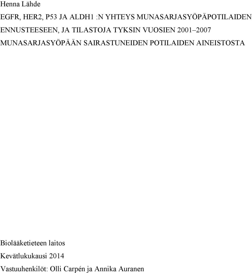 2001 2007 MUNASARJASYÖPÄÄN SAIRASTUNEIDEN POTILAIDEN AINEISTOSTA