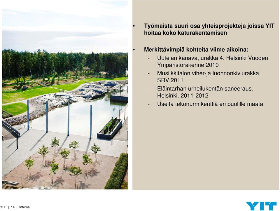 Helsinki Vuoden Ympäristörakenne 2010 - Musiikkitalon viher-ja luonnonkiviurakka. SRV.