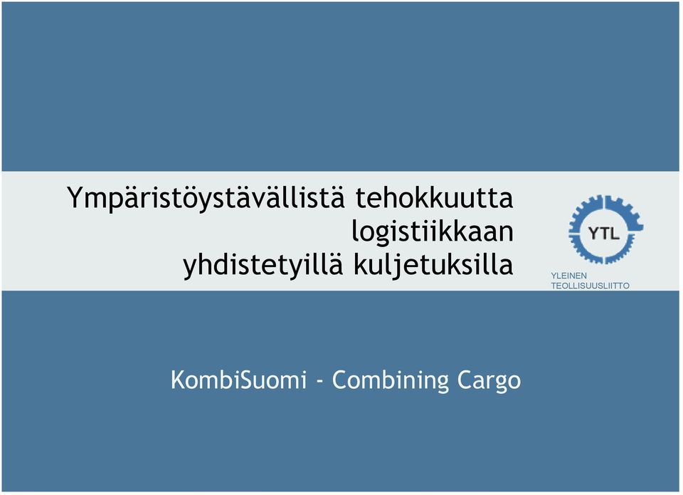 yhdistetyillä kuljetuksilla