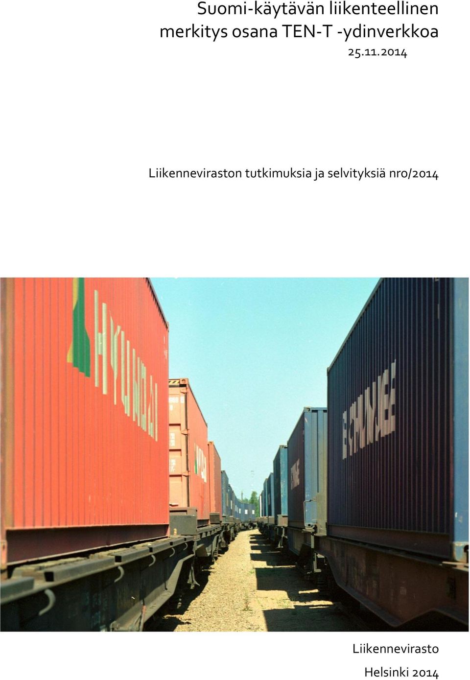 2014 Liikenneviraston tutkimuksia ja