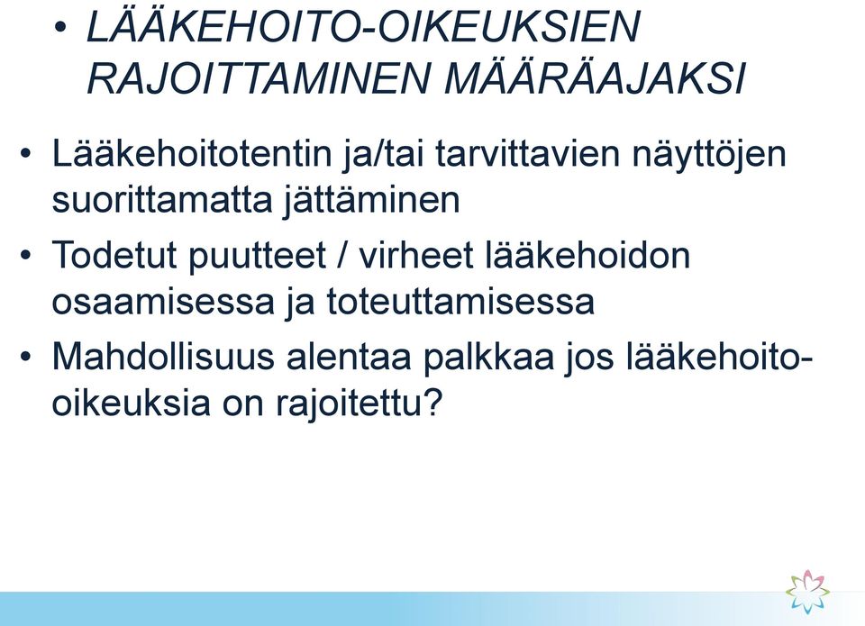 puutteet / virheet lääkehoidon osaamisessa ja toteuttamisessa