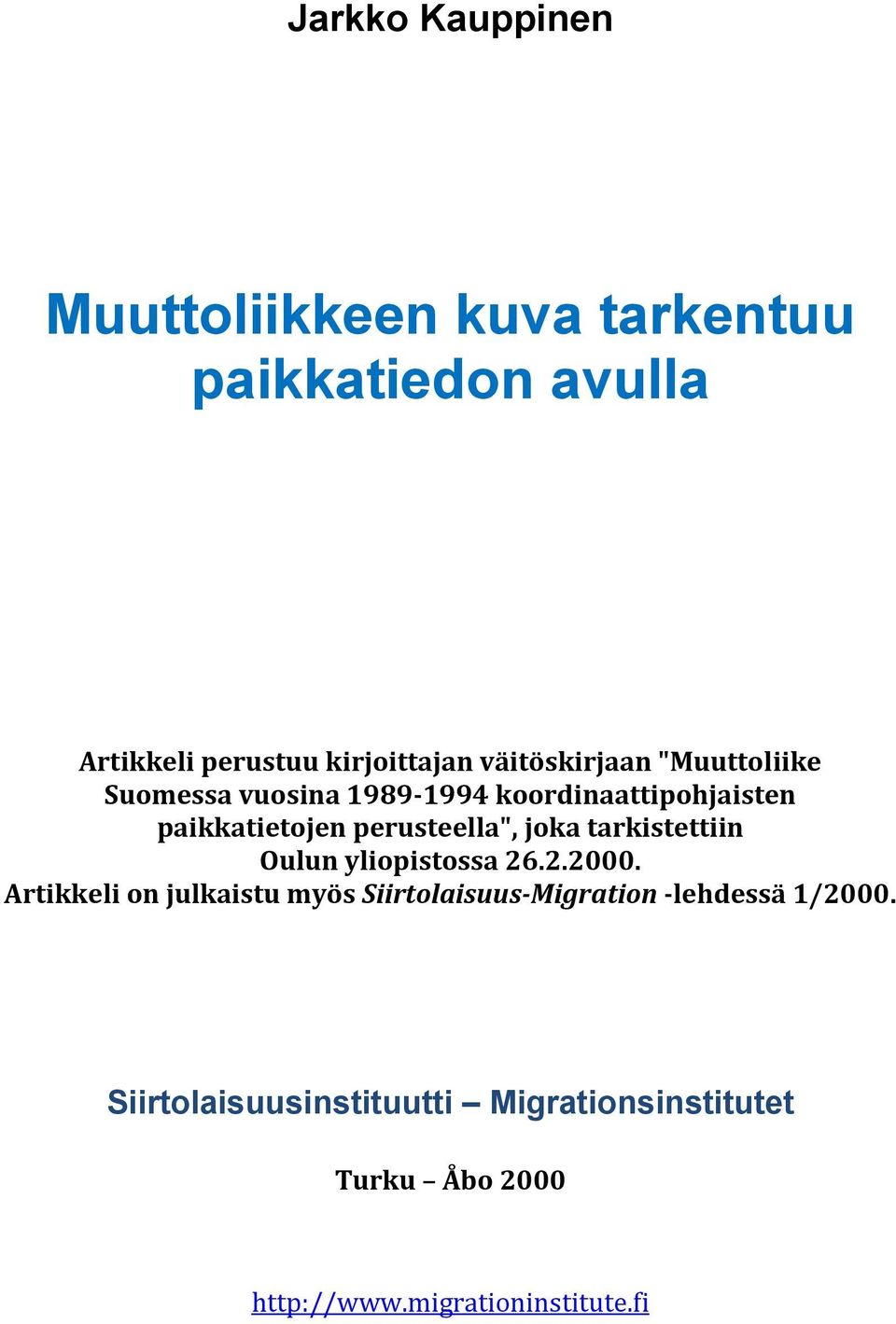 perusteella", joka tarkistettiin Oulun yliopistossa 26.2.2000.