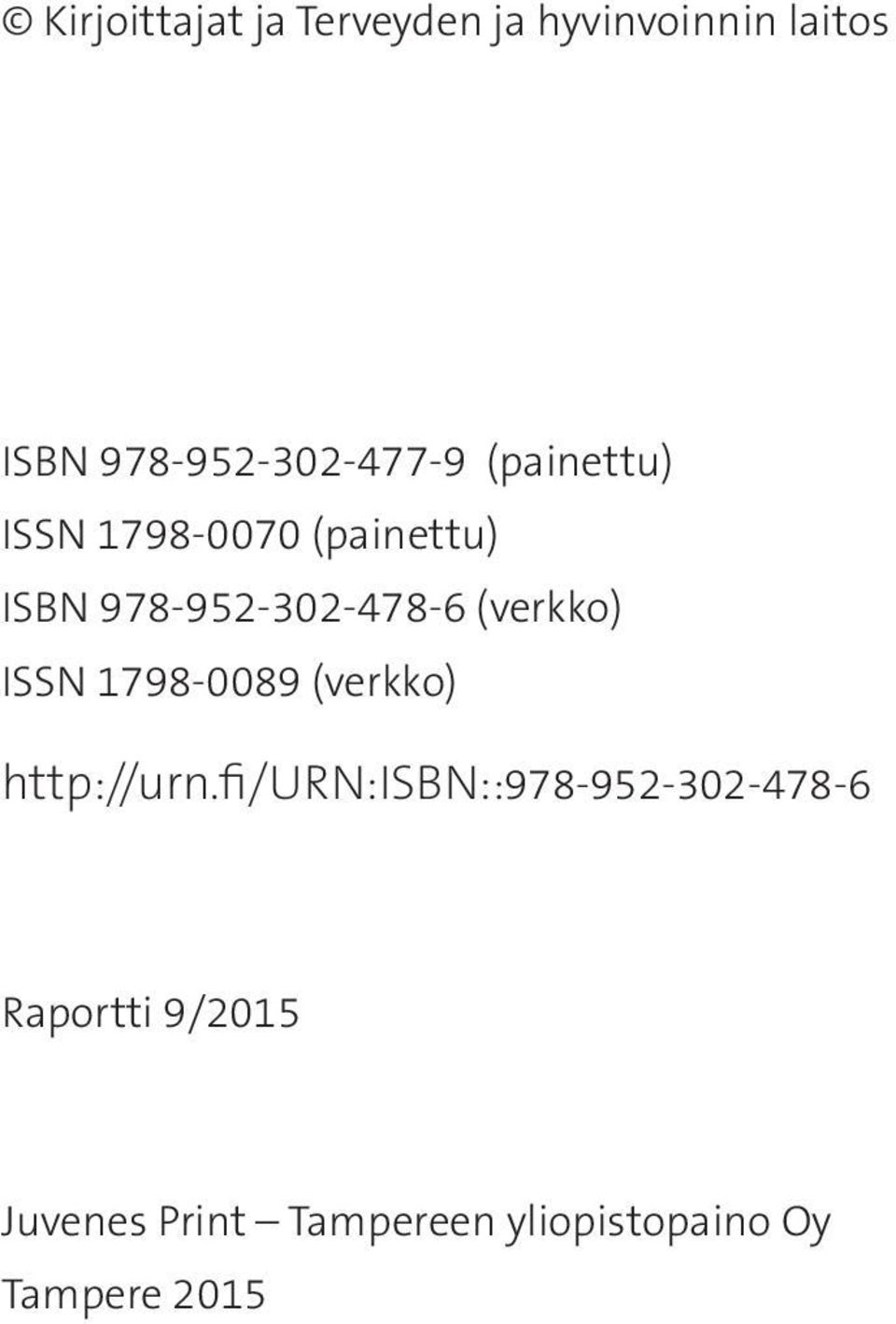 978-952-302-478-6 (verkko) ISSN 1798-0089 (verkko) http://urn.