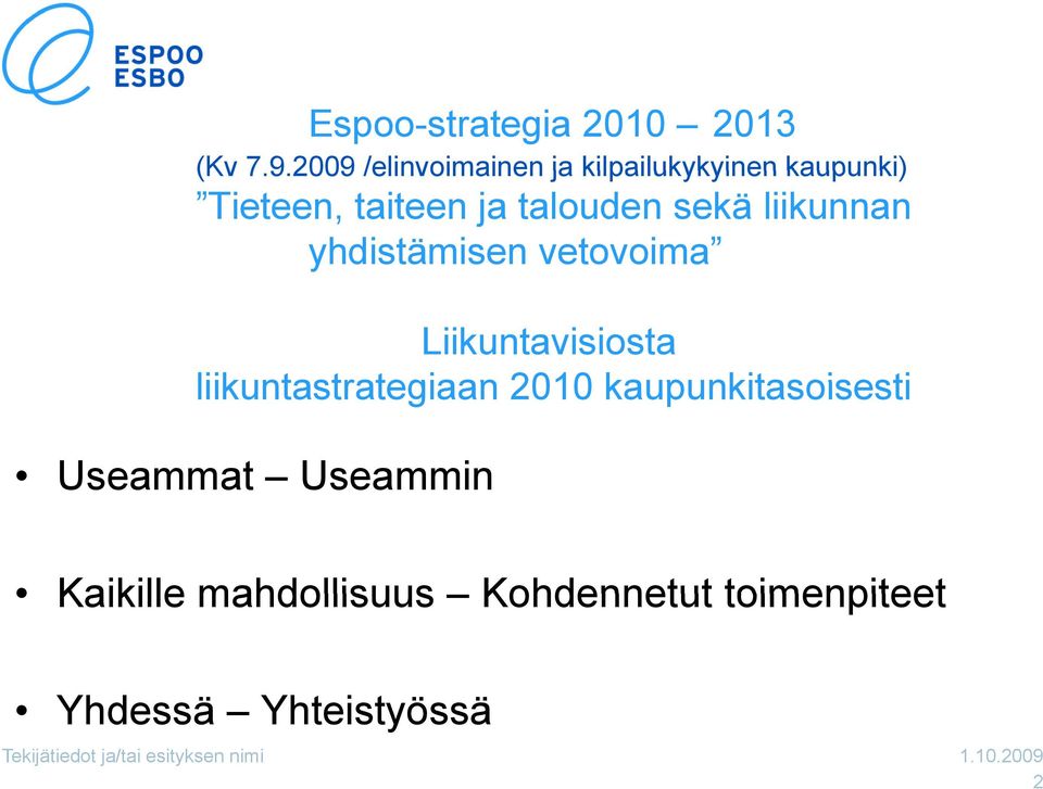 talouden sekä liikunnan yhdistämisen vetovoima Liikuntavisiosta