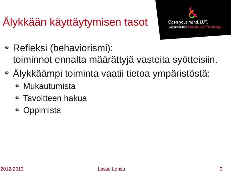 Älykkäämpi toiminta vaatii tietoa ympäristöstä: