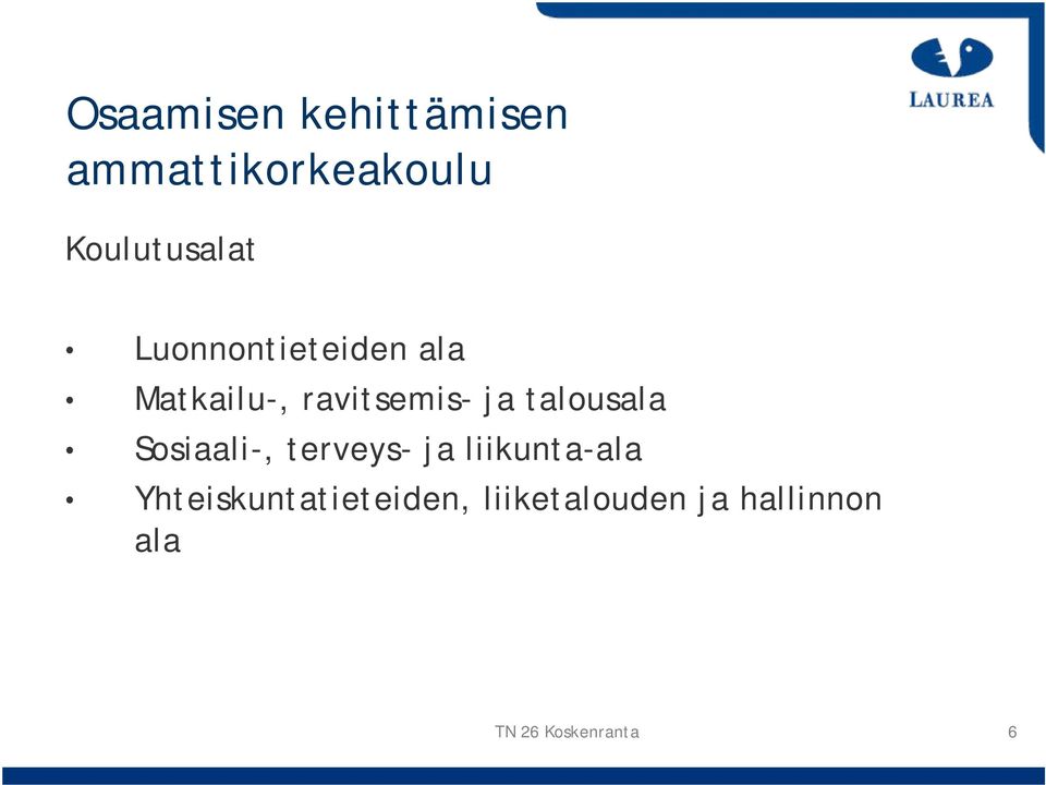 ravitsemis- ja talousala Sosiaali-, terveys- ja