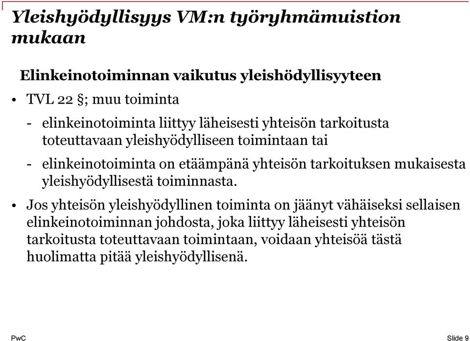 tarkoituksen mukaisesta yleishyödyllisestä toiminnasta.