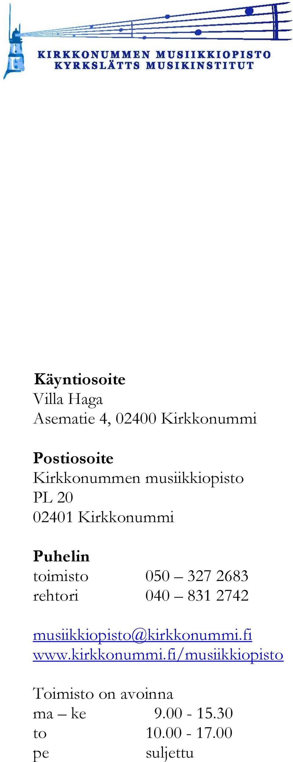 toimisto 050 327 2683 rehtori 040 831 2742