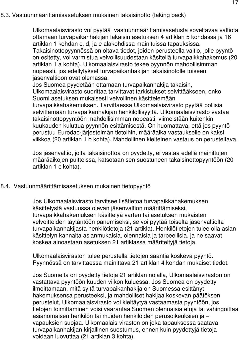 5 kohdassa ja 16 artiklan 1 kohdan c, d, ja e alakohdissa mainituissa tapauksissa.