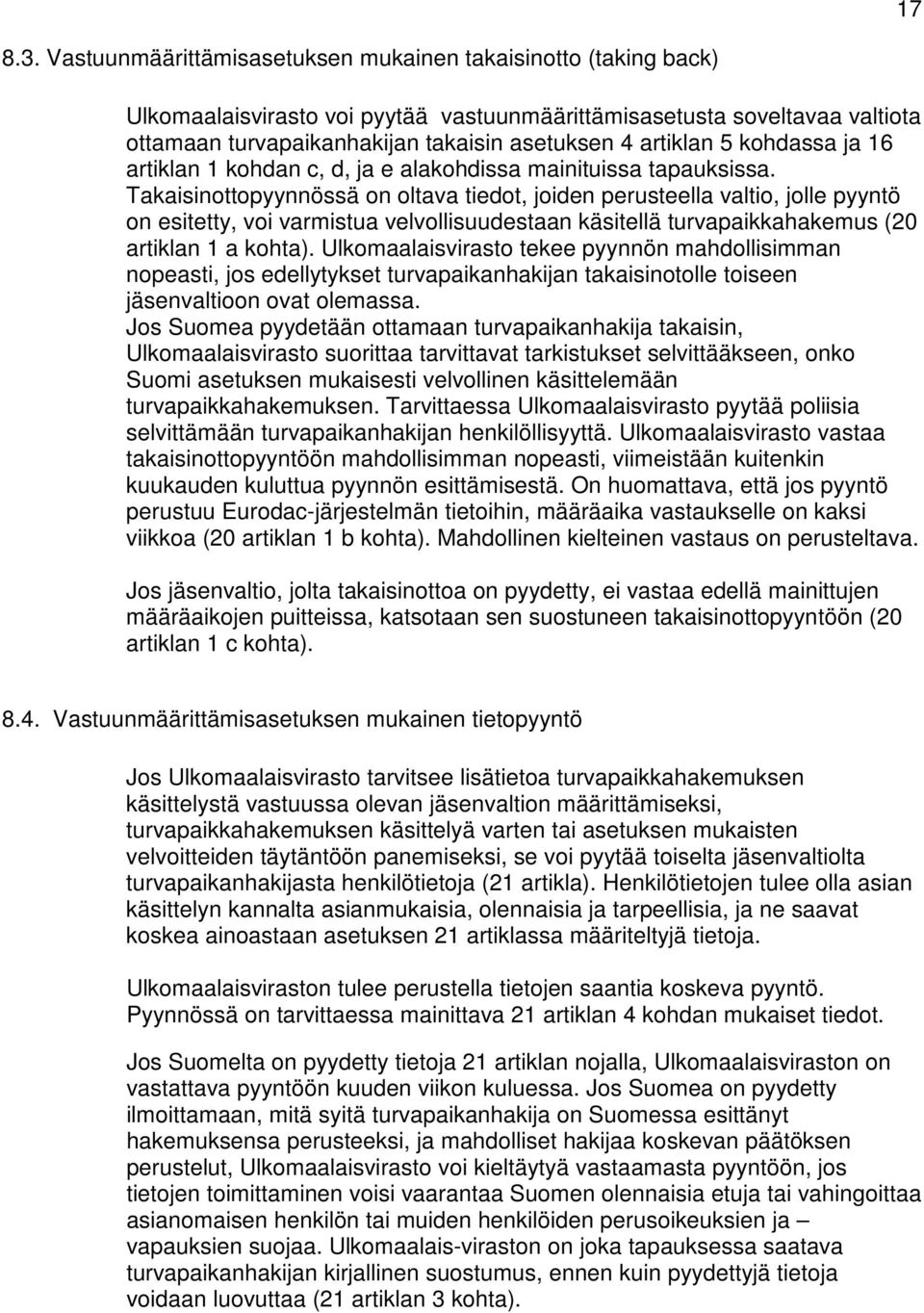 5 kohdassa ja 16 artiklan 1 kohdan c, d, ja e alakohdissa mainituissa tapauksissa.