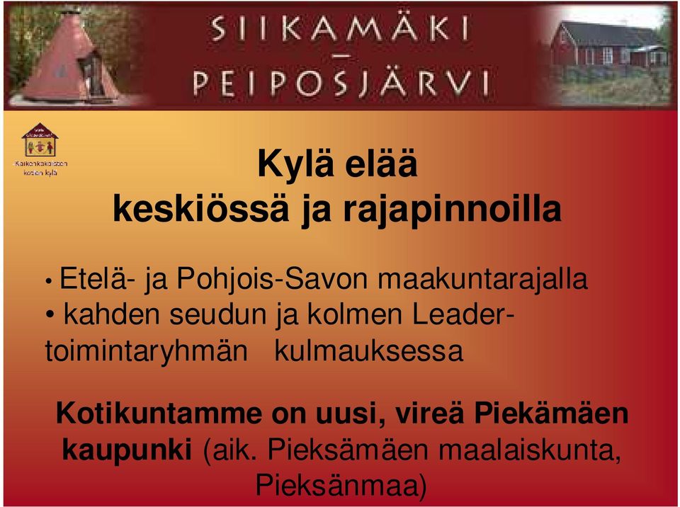 Leadertoimintaryhmän kulmauksessa Kotikuntamme on uusi,