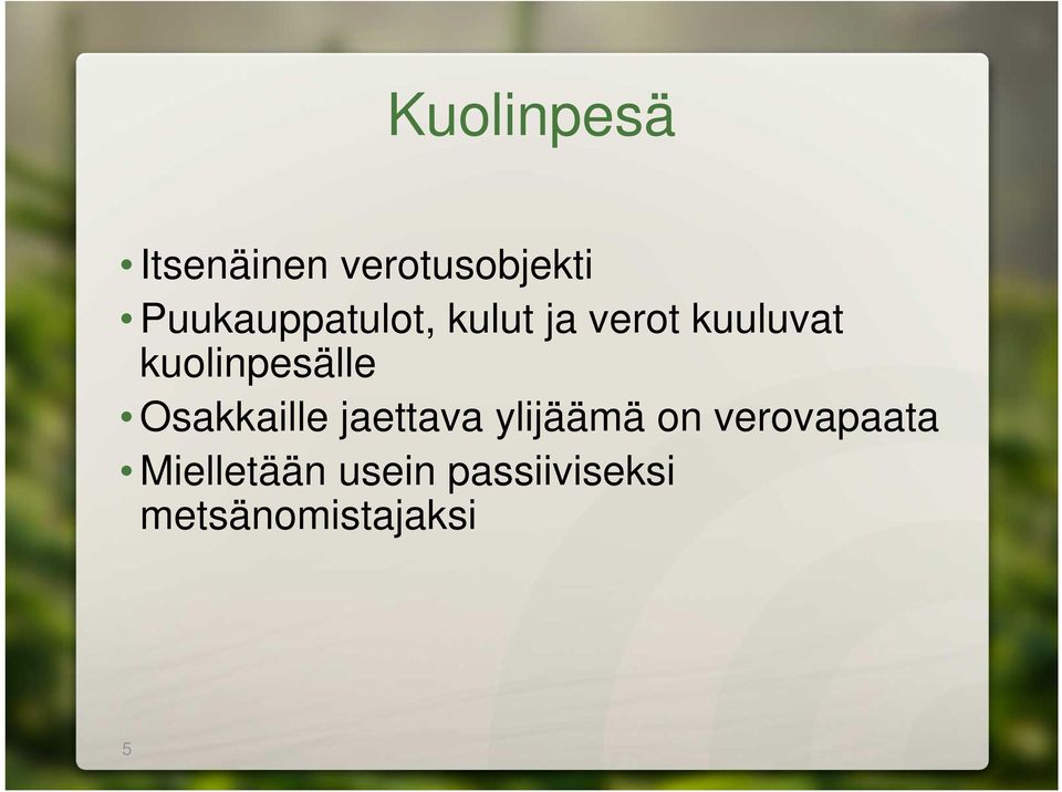 kuolinpesälle Osakkaille jaettava ylijäämä on