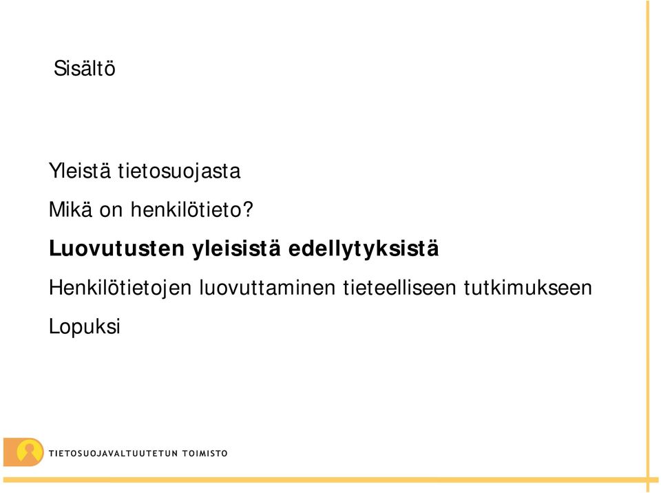 Luovutusten yleisistä edellytyksistä