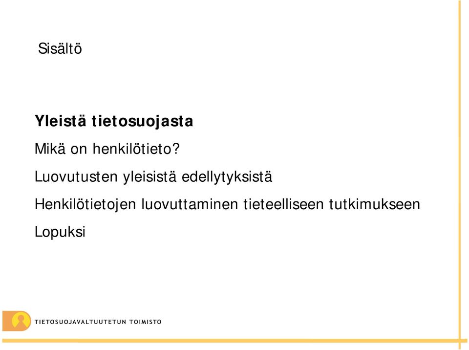 Luovutusten yleisistä edellytyksistä