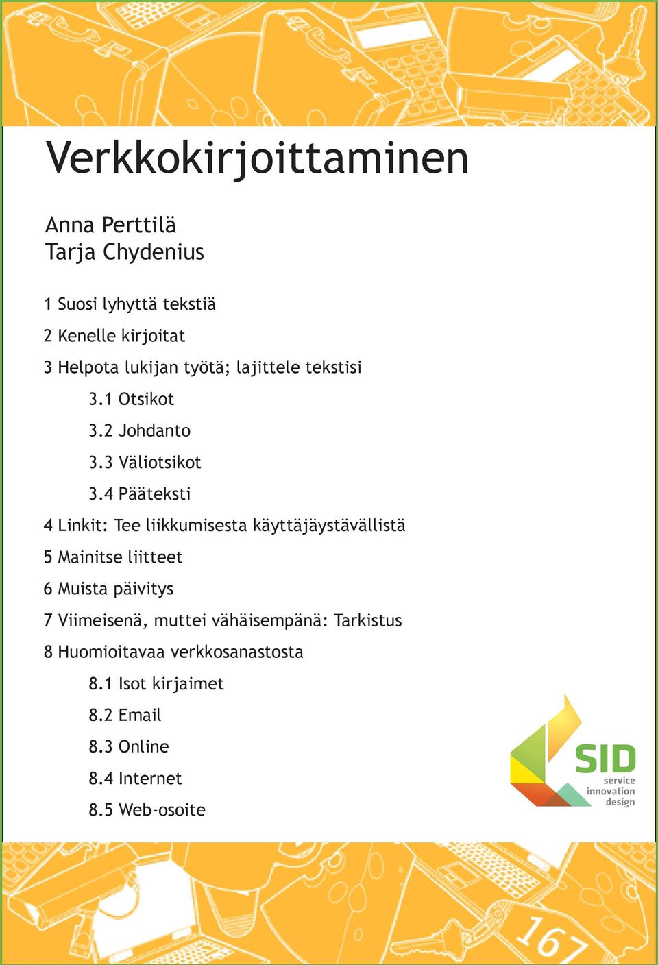 4 Pääteksti 4 Linkit: Tee liikkumisesta käyttäjäystävällistä 5 Mainitse liitteet 6 Muista päivitys 7