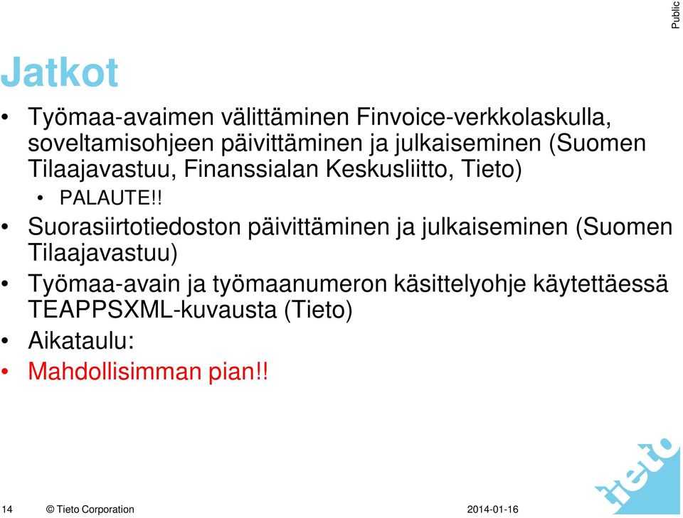 ! Suorasiirtotiedoston päivittäminen ja julkaiseminen (Suomen Tilaajavastuu) Työmaa-avain ja