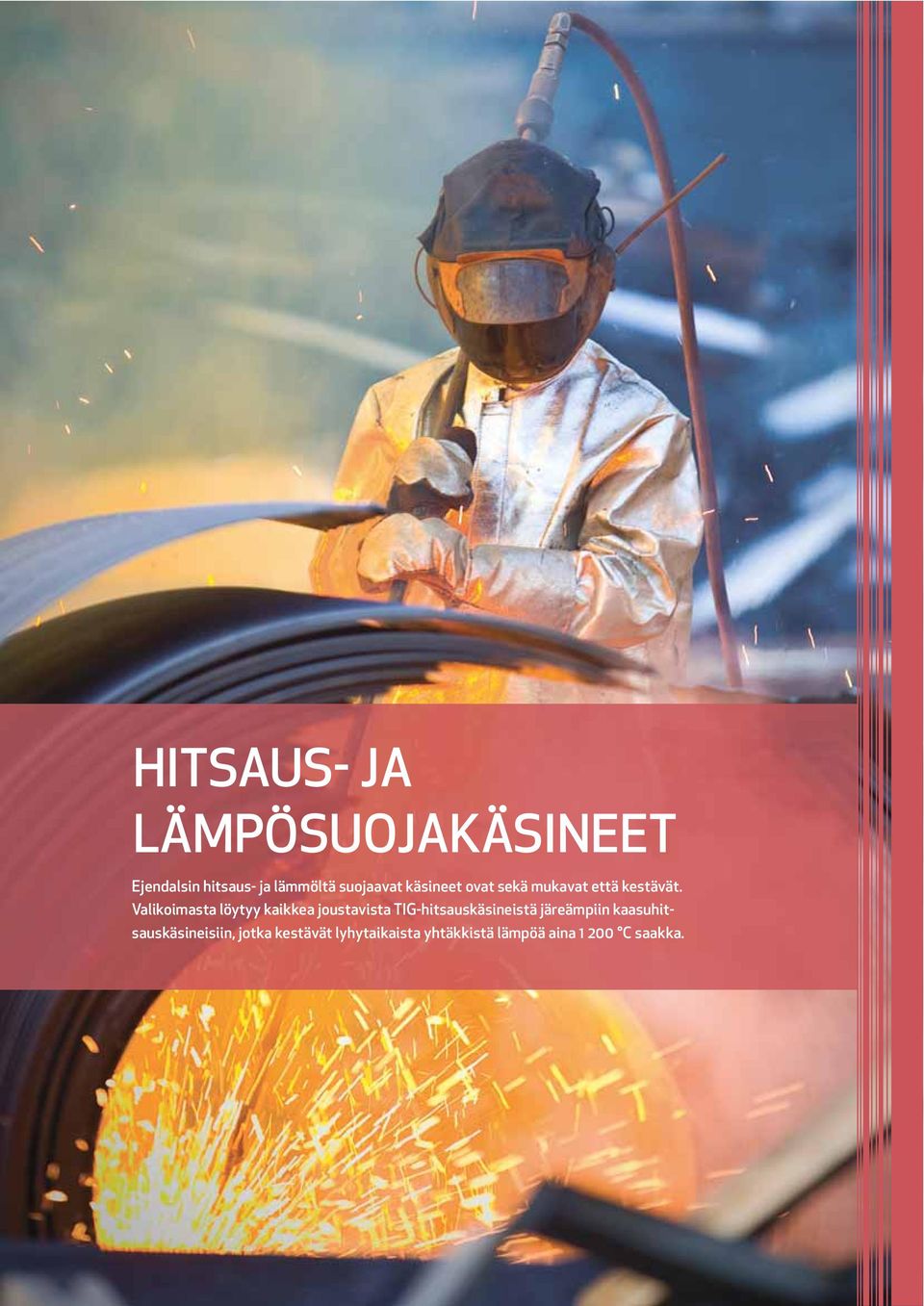 Valikoimasta löytyy kaikkea joustavista TIG-hitsauskäsineistä