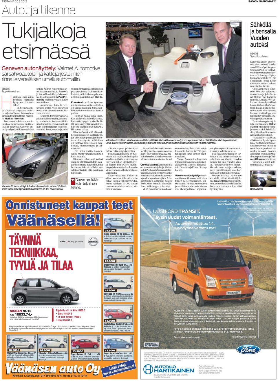 Dawn (suomeksi aamunkoitto) ei ole toimiva auto, mutta se todella pysäyttää Geneven autonäyttelyssä, mikä sen tehtävä onkin.