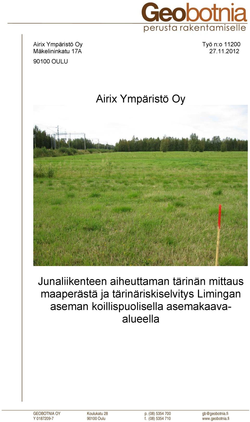 aiheuttaman tärinän mittaus maaperästä ja