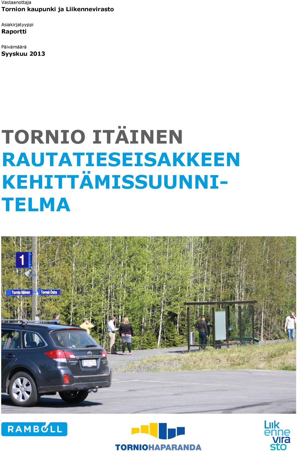 Raportti Päivämäärä Syyskuu 2013