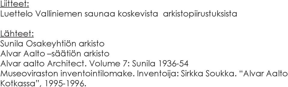 Aalto säätiön arkisto Alvar aalto Architect.