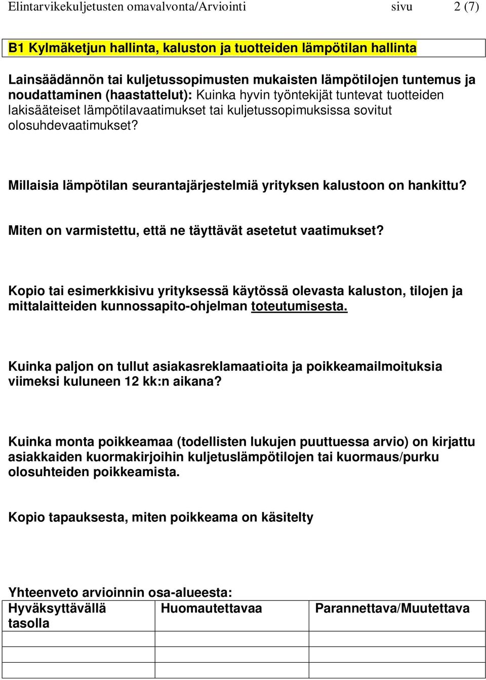 Millaisia lämpötilan seurantajärjestelmiä yrityksen kalustoon on hankittu? Miten on varmistettu, että ne täyttävät asetetut vaatimukset?