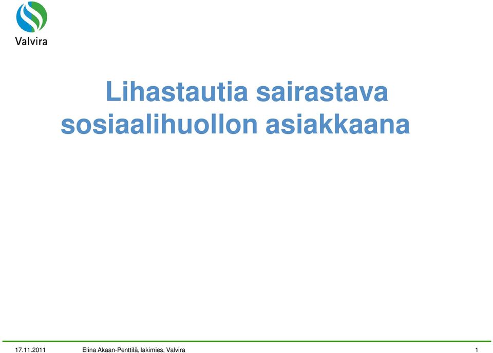 kehittyvä tutkimus ja hoito. Konferenssi 16. 17.11.