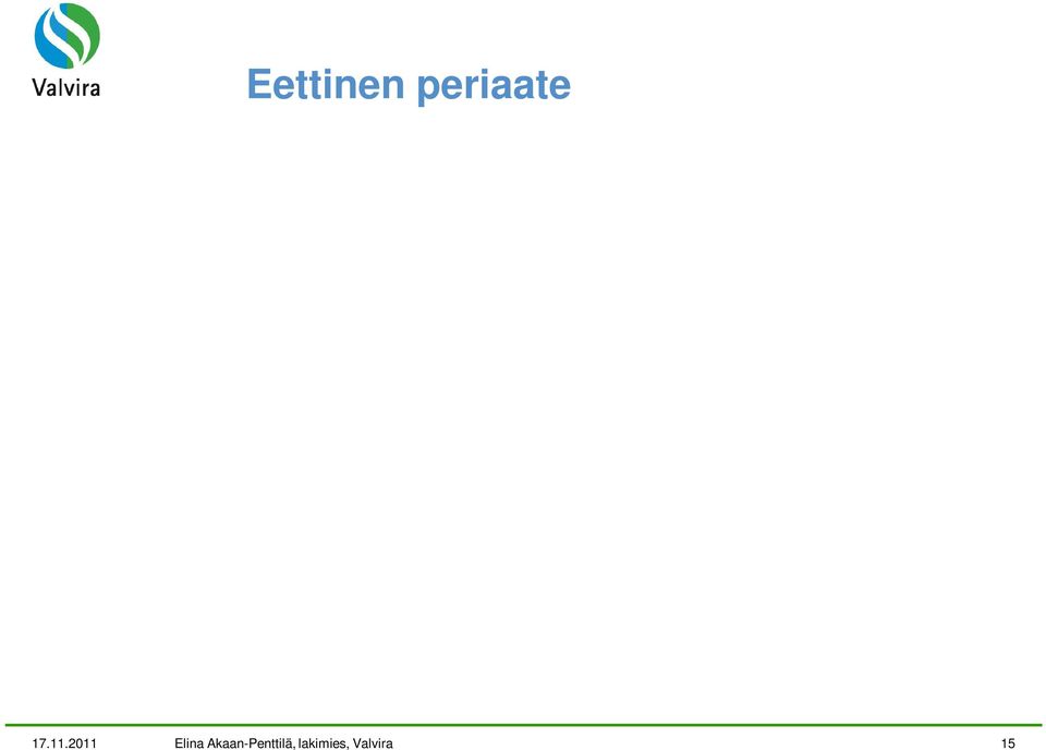 velvollisuus järjestää toimeentulo ja sosiaali- ja terveyspalvelut.