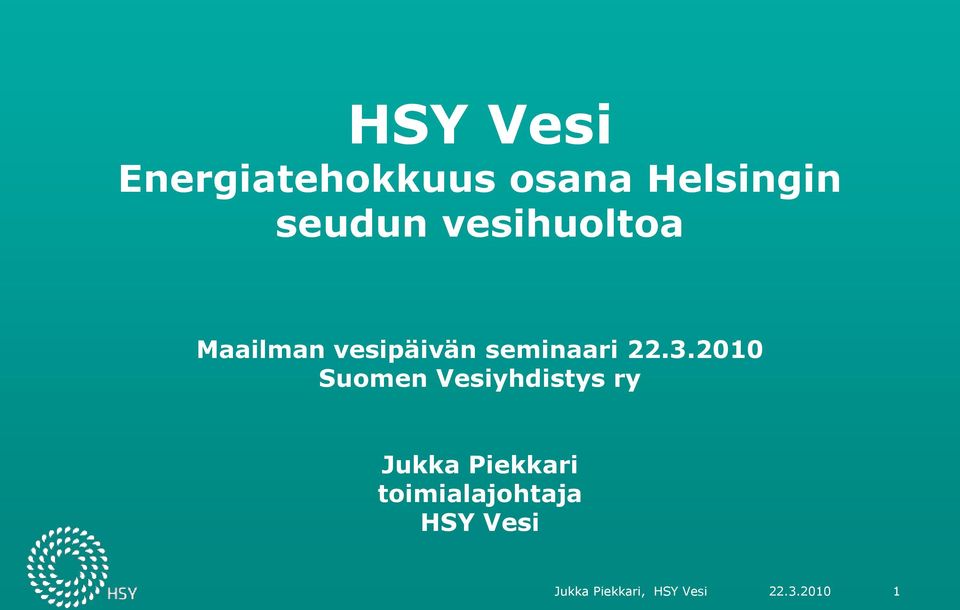 2010 Suomen Vesiyhdistys ry Jukka Piekkari