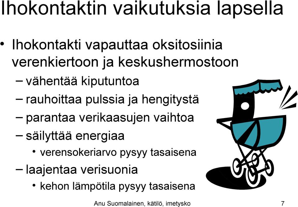 verikaasujen vaihtoa säilyttää energiaa verensokeriarvo pysyy tasaisena laajentaa