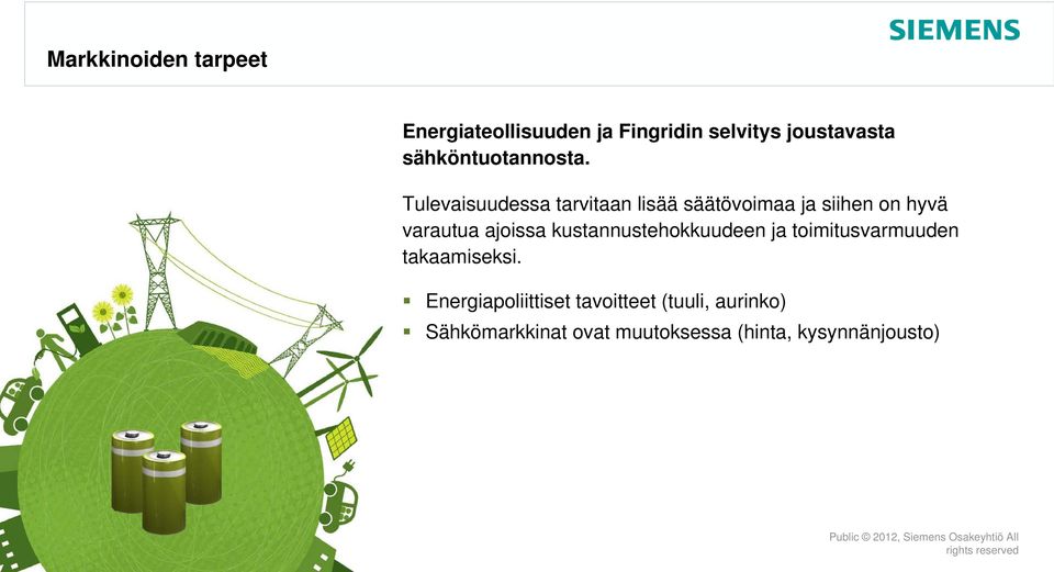 Tulevaisuudessa tarvitaan lisää säätövoimaa ja siihen on hyvä varautua ajoissa