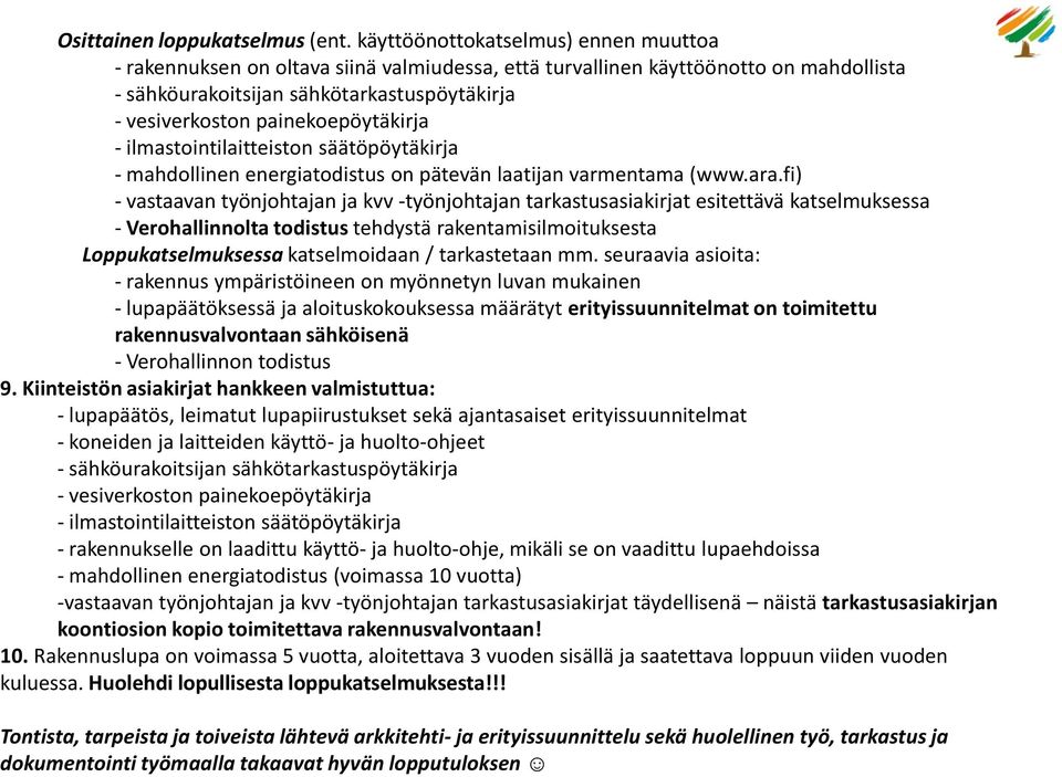 painekoepöytäkirja - ilmastointilaitteiston säätöpöytäkirja - mahdollinen energiatodistus on pätevän laatijan varmentama (www.ara.