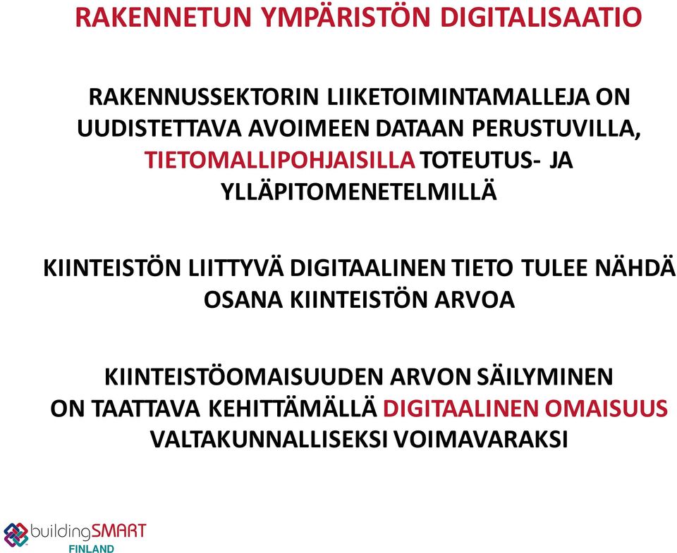 YLLÄPITOMENETELMILLÄ KIINTEISTÖN(LIITTYVÄ(DIGITAALINEN(TIETO(TULEE(NÄHDÄ(