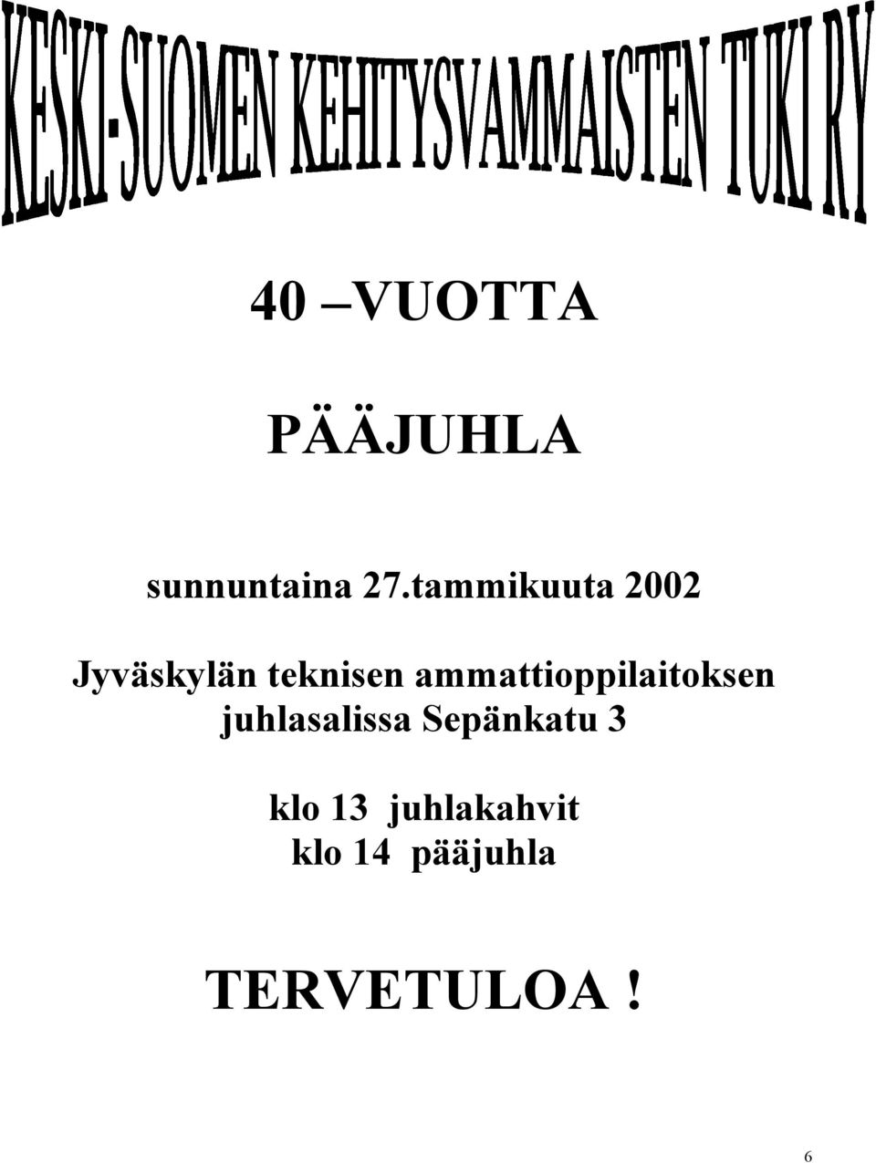 ammattioppilaitoksen juhlasalissa