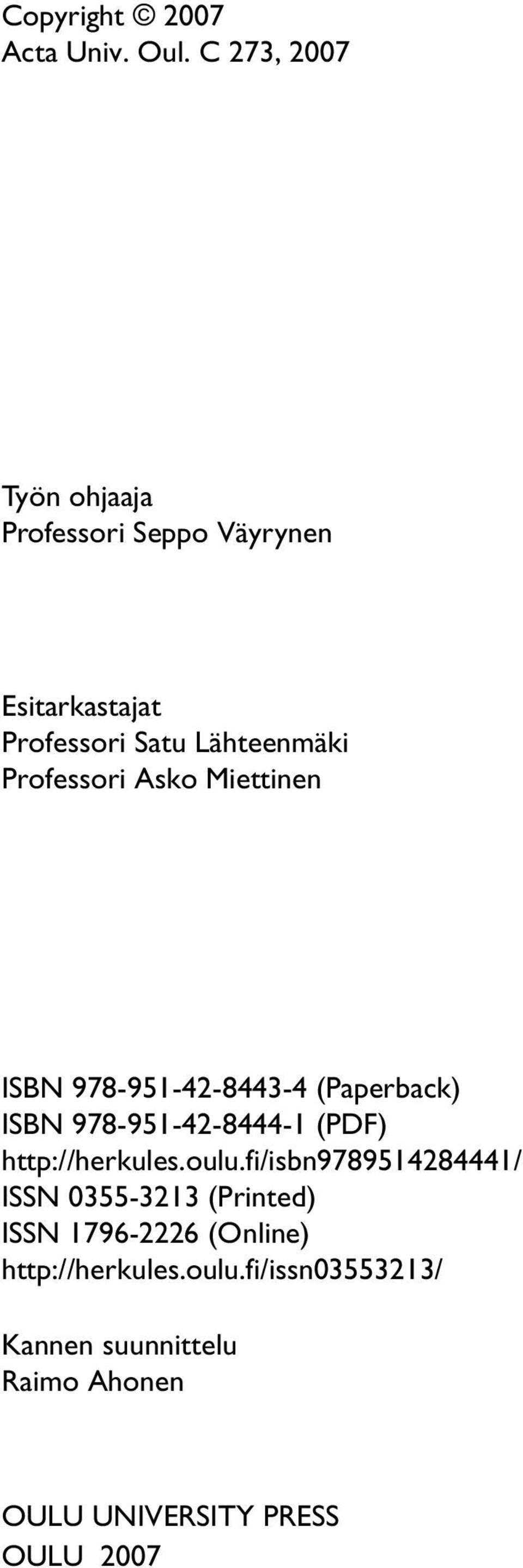 Professori Asko Miettinen ISBN 978-951-42-8443-4 (Paperback) ISBN 978-951-42-8444-1 (PDF)