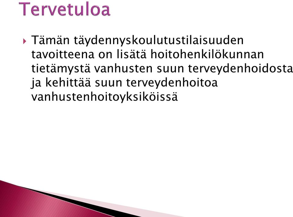 tietämystä vanhusten suun terveydenhoidosta