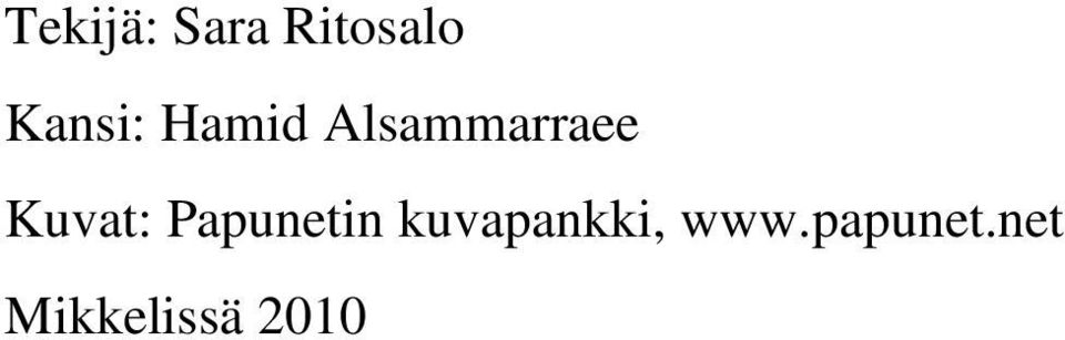 Kuvat: Papunetin