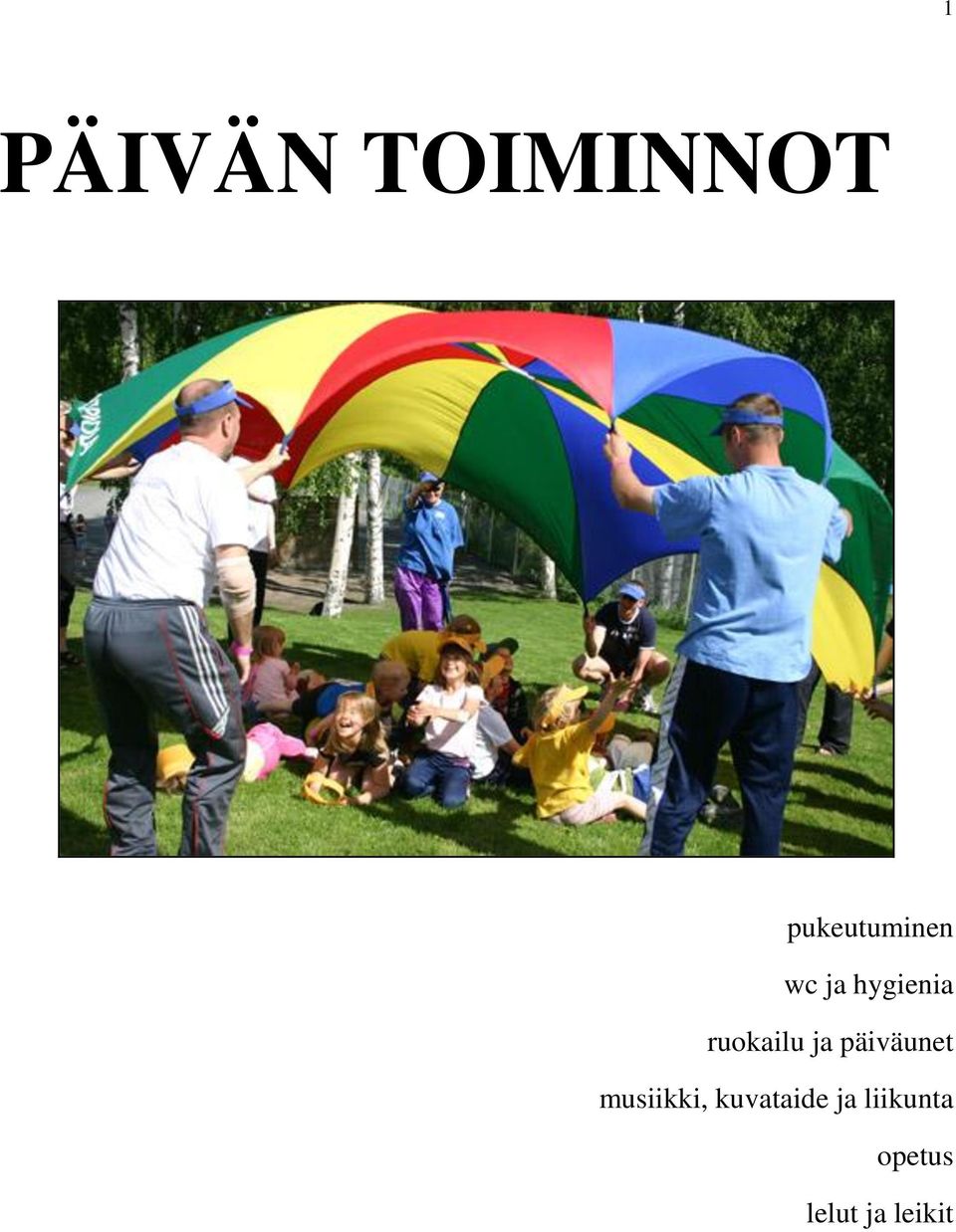 ruokailu ja päiväunet