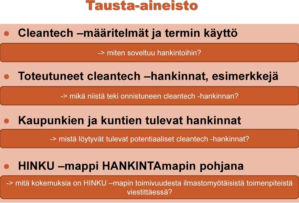 Kaupunkien ja kuntien tulevat hankinnat -> mistä löytyvät tulevat potentiaaliset cleantech -hankinnat?