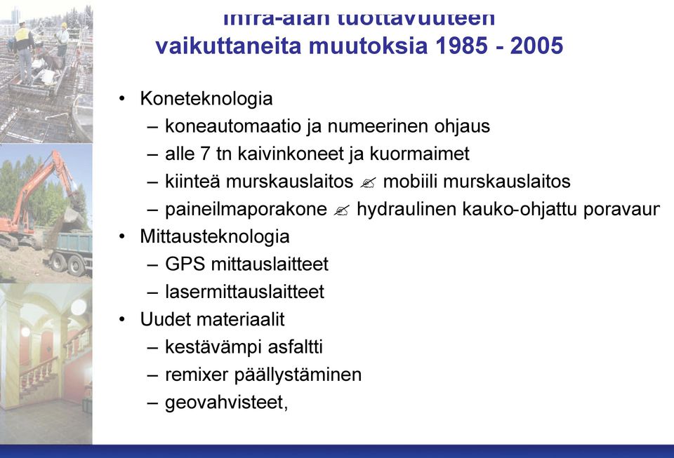 murskauslaitos paineilmaporakone hydraulinen kauko-ohjattu poravaunu Mittausteknologia GPS