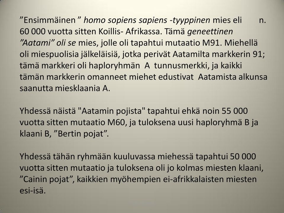 Aatamista alkunsa saanutta miesklaania A.