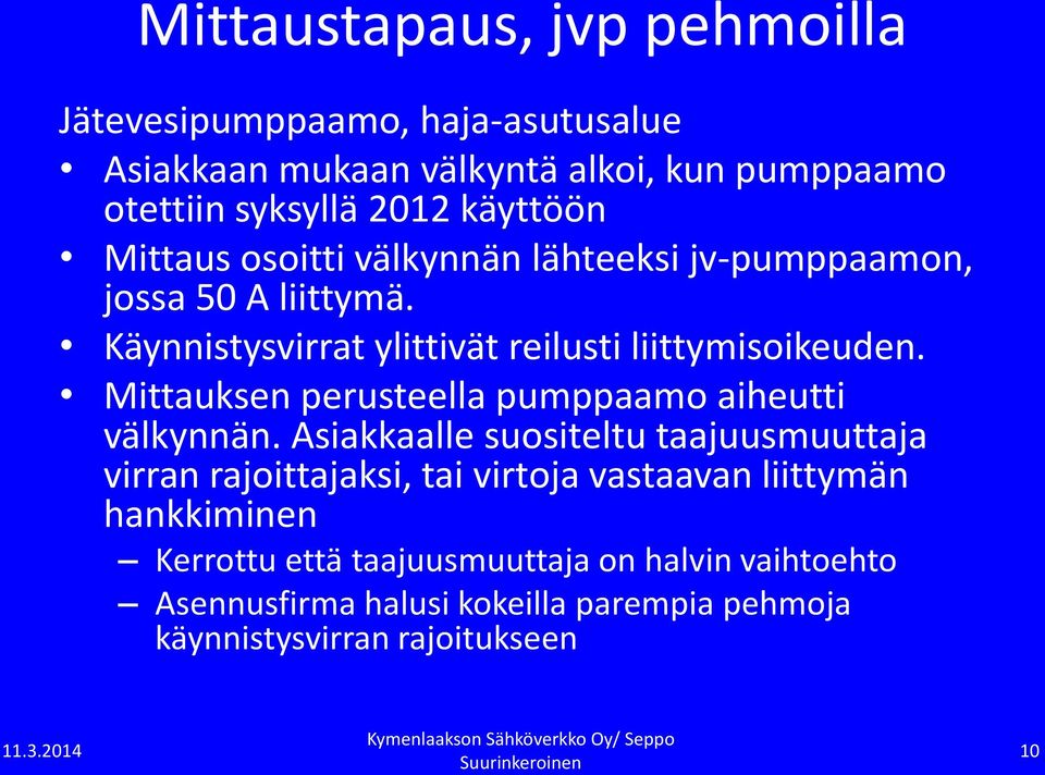 Mittauksen perusteella pumppaamo aiheutti välkynnän.